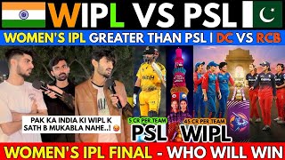 Womens IPL 🇮🇳Greater than PSL 🇵🇰 DC vs RCB Final Who Will Win [upl. by Humo460]