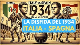 ITALIA  SPAGNA LA BATTAGLIA AI MONDIALI 1934 [upl. by Ramat]