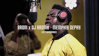 Broni x DJ Aroma Memphis Depay  Live Performance SESSNS  AfroWired [upl. by Meehar]