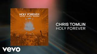 Chris Tomlin  Holy Forever Lyrics And Chords [upl. by Zebedee727]