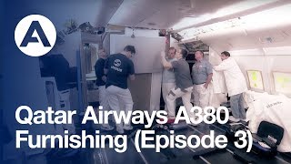 Qatar Airways A380 Furnishing Episode 3 [upl. by Johanna744]