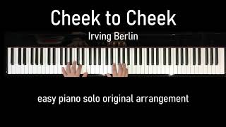 Cheek to Cheek  Easy original piano solo arrangement jazz IrvingBerlin standard CheekToCheek [upl. by Undine509]