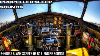 Airplane B17 propeller sounds for sleeping  White noise  Black screen 8 Hours [upl. by Coats]