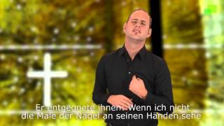 Evangelien in Gebärdensprache 2 Sonntag in der Osterzeit Lesejahre A B C Joh 20 1931 [upl. by Tristis]