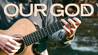 Our God  Chris Tomlin  Fingerstyle Guitar Cover With Tabs [upl. by Noirret]