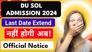 SOL Ug Admission Last Date Extend नहीं होगी 2024  Sol Admission Last Date 2024  Sol Admission 2024 [upl. by Adiana]