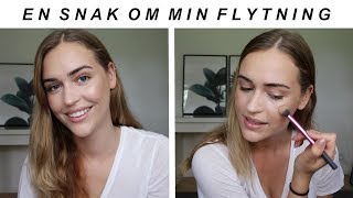 SOMMER MAKEUP RUTINE  Flytning Chit Chat [upl. by Malin]