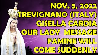 Nov 5 2022 Trevignano R Italy Gisella Cardia  Latest Our Lady Message Famine Will Come Suddenly [upl. by Seabury]