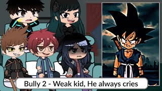 Goku Past Bullies React To His Future  My AU  GCRV [upl. by Ginsburg]