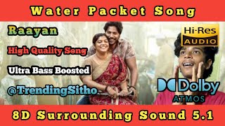 Water Packet  Raayan  8D Surrounding Sound 51  Ultra Bass Boosted  High Quality Song  Remix [upl. by Llertnor376]