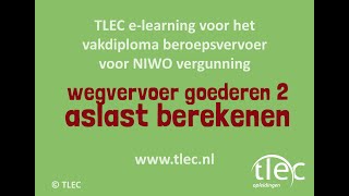 ASLASTEN BEREKENEN WEGVERVOER GOEDEREN DEEL 2 CBR EXAMEN [upl. by Undry]