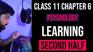 Chapter 6  Learning  Psychology Class 11  Part 2 of 2  Easy explanation  NCERT  CBSE [upl. by Eceer]