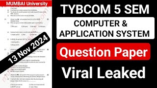 Computer Paper 2024  TYBCOM 5 Sem Computer amp Application System Paper Leaked  Mumbai University [upl. by Zosima411]