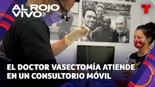 Doctor vasectomía Médico atiende a miles de hombres en su consultorio móvil [upl. by Ivad]