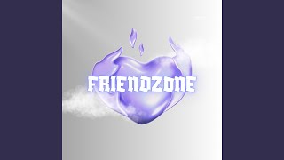 Friendzone [upl. by Malachi]