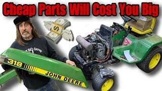 Cheap Parts Will Cost You BIG Money  John Deere 318 [upl. by Beutler]