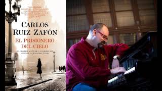 📖🎹 Música de la Novela El Prisionero del Cielo🎼Carlos Ruiz Zafón✅ [upl. by Atineb]