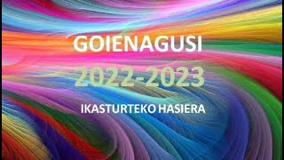 GOIENAGUSI 20222023 Ikasturteko hasiera ekitaldia [upl. by Yamauchi673]