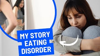 MY STORY Suffering From Eating Disorder and Body Image [upl. by Allistir116]