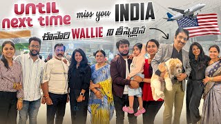 Until next time 🇮🇳 Miss you India😢ఈసారి wallie ని తీస్కెల్లిన🐶 SiriChalla SiriChallaOfficial [upl. by Roybn]