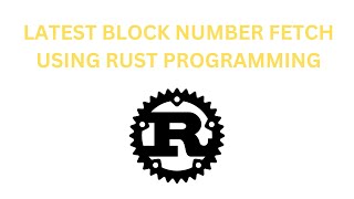 Latest block number using Rust programming [upl. by Rebm]