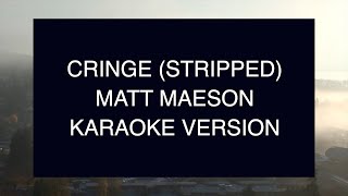 Matt Maeson  Cringe Stripped  Karaoke [upl. by Koval]