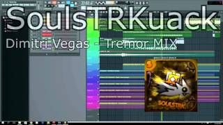 PARODIA SoulsTRKuack  FL Studio 12  Dimitri Vegas  Tremor MIX [upl. by Ohl]