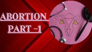 ABORTION PART 1  TYPES OF ABORTION MIDWIFERY amp GYNECOLOGICAL NURSING [upl. by Ocsinarf393]