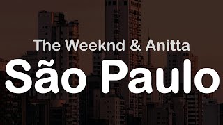 The Weeknd amp Anitta  São Paulo Clean Lyrics [upl. by Connel61]