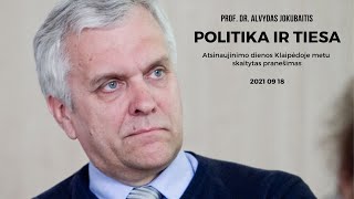 Prof dr Alvydo Jokubaičio paskaita quotPolitika ir tiesaquot [upl. by Nnayllek391]