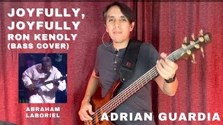 JOYFULLY JOYFULLY  RON KENOLY  BASS ABRAHAM LABORIEL  BASS COVER ADRIAN GUARDIA [upl. by Hirst744]