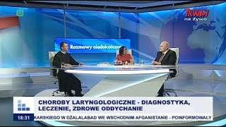 Rozmowy niedokończone Choroby laryngologiczne  diagnostyka leczenie zdrowe oddychanie czI [upl. by Eyram]