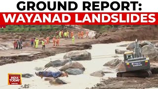 Ground Report From Wayanad on Devastating Landslides  India Today News [upl. by Angele]