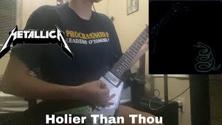 Metallica  Holier Than Thou Cover [upl. by Eirot215]