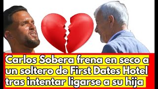 Carlos Sobera frena en seco a un soltero de First Dates Hotel tras intentar ligarse a su hija [upl. by Schmitz744]