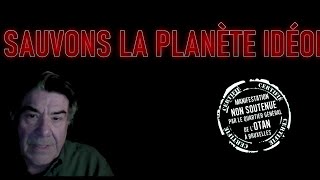 Sauvons la planète idéologique française [upl. by Goulder497]