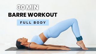 30 MIN FULL BODY SCULPT  Barre Workout [upl. by Naej91]