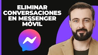 Cómo Eliminar Conversaciones en Messenger Móvil 2024 [upl. by Pippo56]