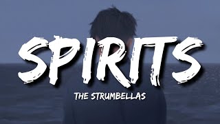 Spirits Lyrics  The Strumbellas [upl. by Eenot965]