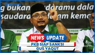 PKB Siapkan Sanksi Disiplin Gus Yaqut karena Ucapan Jangan Pilih Pemimpin Mulut Manis [upl. by Edie]