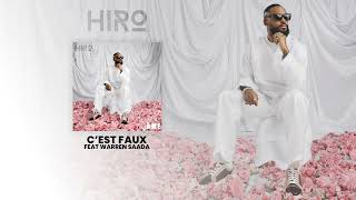 Hiro  Cest Faux Ft Warren Saada Vidéo Lyrics [upl. by Donelu]