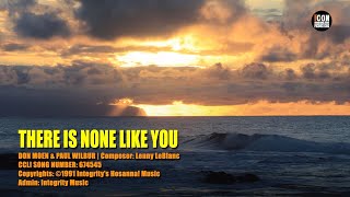 THERE IS NONE LIKE YOU  DON MOEN amp PAUL WILBUR HD 1080p – Worship Lyrics  worship praise [upl. by Irmine490]