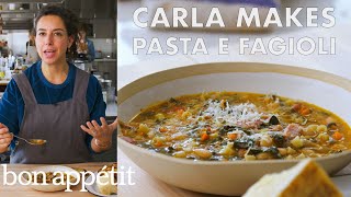 Carla Makes Pasta e Fagioli  From the Test Kitchen  Bon Appétit [upl. by Tiffie882]