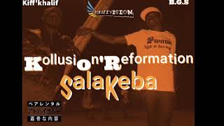 KOLLUSION REFORMATION Salakeba 👆 [upl. by Moshell]