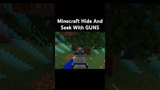 Minecraft Hide And Seek With GUNS minecraft minecrafthideandseek minecraftshorts [upl. by Derdle]