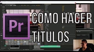 Cómo hacer títulos en Adobe Premiere Pro CS6 [upl. by Lyrahs]