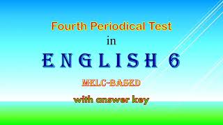 Fourth Grading Periodical Test in English 6 with answer key melcbased [upl. by Netnert260]