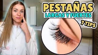 PESTAÑAS LARGAS Y FUERTES  7 tips de una dermatóloga para pestañas hermosas [upl. by Treharne228]