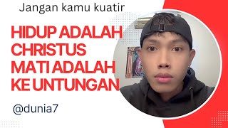 HIDUP KITA ADALAH CHRISTUS MATI ADALAH KE UNTUNGAN FIRMAN YANG MENGUAT KAN dunia7 15 November 2024 [upl. by Billat]