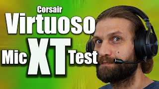 Corsair Virtuoso RGB Wireless XT High Fidelity Gaming Headset mic test and review [upl. by Llecram]